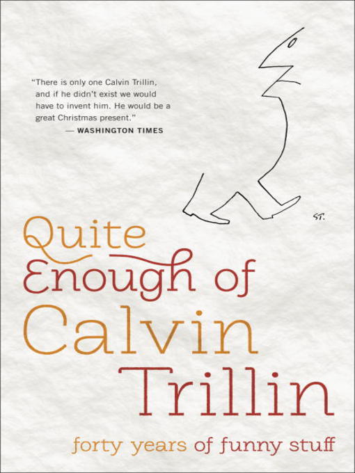 Title details for Quite Enough of Calvin Trillin by Calvin Trillin - Available